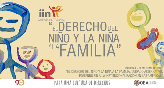 Campaña Institucional IIN/OEA “El derecho del niño y la niña a la familia”