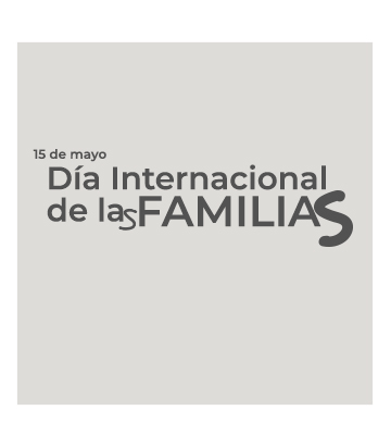 Día Internacional de las Familias – 15 de mayo