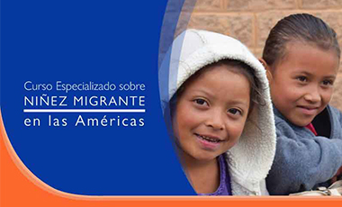 IIN y OIM desarrollan «Curso Especializado sobre Niñez Migrante en las Américas»