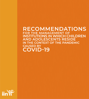 Recommendations for the management of institutions in which children and adolescents reside in the context of the pandemic caused by COVID-19