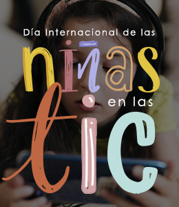 Día Internacional de las Niñas en las Tecnologías de la Información y la Comunicación