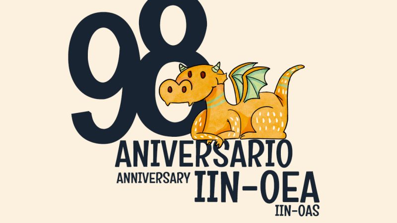 El Instituto Interamericano del Niño, la Niña y Adolescentes celebra 98 años de historia